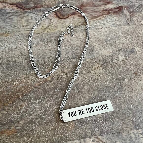 You're Too Close Silver Bar Inscribed Long Necklace on Silver Tone Chain - Picture 2 of 5